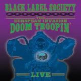Black Label Society - European Invasion - Doom Troopin' (DVD)